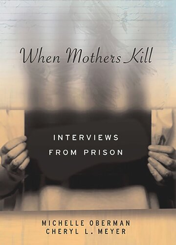 When Mothers Kill: Interviews from Prison