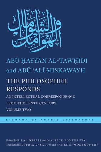 The Philosopher Responds: An Intellectual Correspondence from the Tenth Century, Volume Two