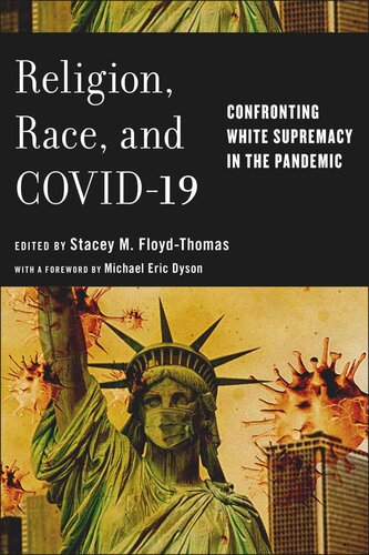 Religion, Race, and COVID-19: Confronting White Supremacy in the Pandemic