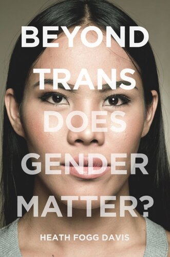 Beyond Trans: Does Gender Matter?