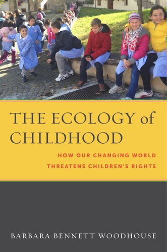 The Ecology of Childhood: How Our Changing World Threatens Children’s Rights