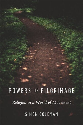 Powers of Pilgrimage: Religion in a World of Movement