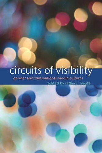 Circuits of Visibility: Gender and Transnational Media Cultures