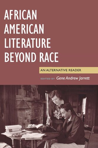 African American Literature Beyond Race: An Alternative Reader