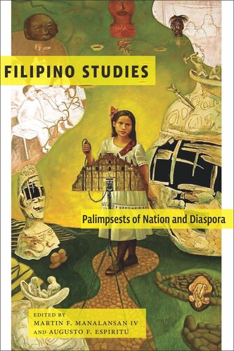 Filipino Studies: Palimpsests of Nation and Diaspora