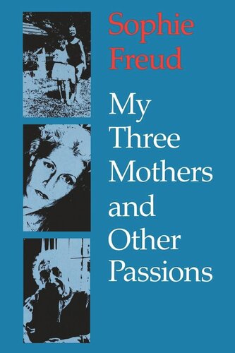 My Three Mothers and Other Passions