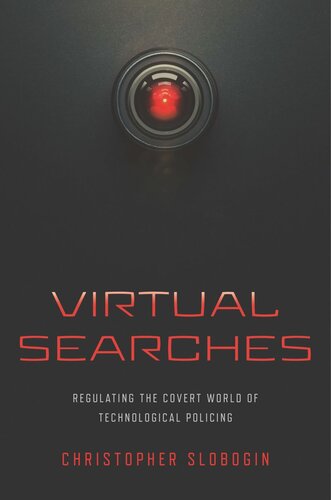 Virtual Searches: Regulating the Covert World of Technological Policing