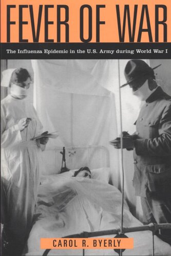 Fever of War: The Influenza Epidemic in the U.S. Army during World War I