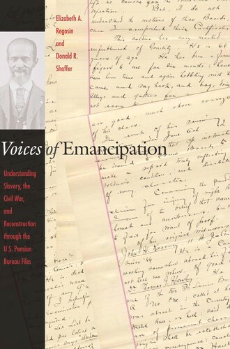 Voices of Emancipation: Understanding Slavery, the Civil War, and Reconstruction through the U.S. Pension Bureau Files