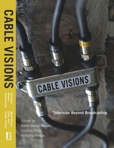 Cable Visions: Television Beyond Broadcasting