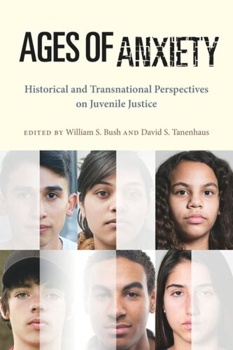 Ages of Anxiety: Historical and Transnational Perspectives on Juvenile Justice