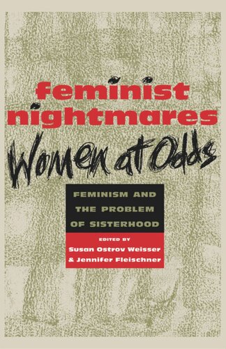 Feminist Nightmares: Women At Odds: Feminism and the Problems of Sisterhood