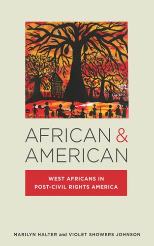 African & American: West Africans in Post-Civil Rights America