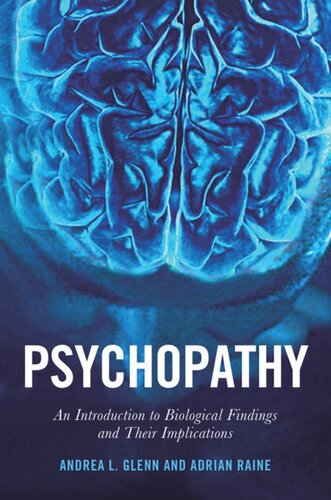 Psychopathy: An Introduction to Biological Findings and Their Implications