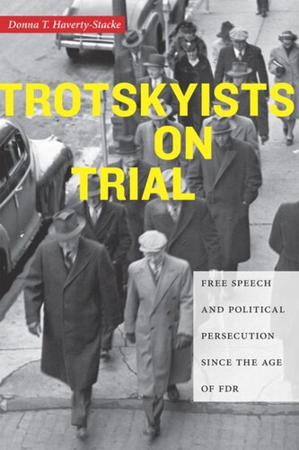 Trotskyists on Trial: Free Speech and Political Persecution Since the Age of FDR