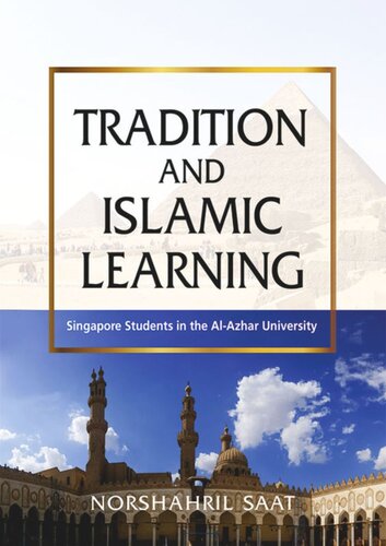 Tradition and Islamic Learning: Singapore Students in the Al-Azhar University