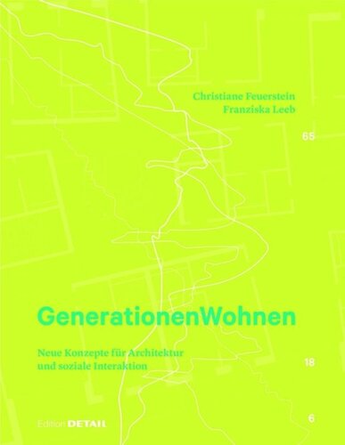 Generationen Wohnen: Neue Konzepte für Architektur und soziale Interaktion