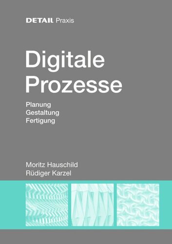 Digitale Prozesse: Planung, Gestaltung, Fertigung