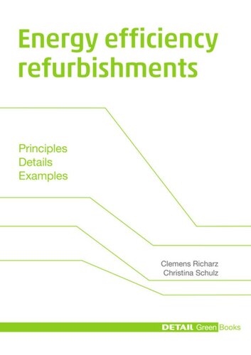 Energy efficiency refurbishments: Principles, Details, Case studies