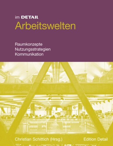 Arbeitswelten: Raumkonzepte, Mobilität, Kommunikation