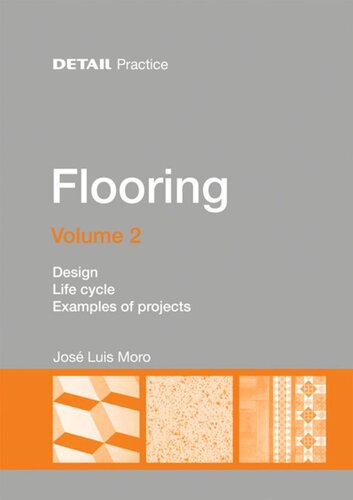 Flooring. Volume 2 Flooring Volume 2: Design, Life cycle, Case studies