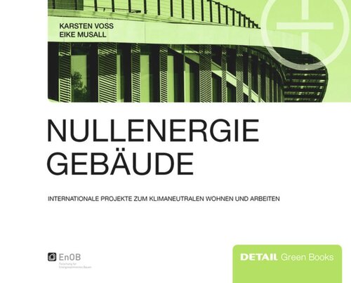 Nullenergiegebäude: Klimaneutrales Wohnen und Arbeiten im internationalen Vergleich