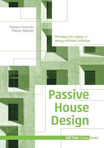 Passive House Design: Planning and design of energy-efficient buildings