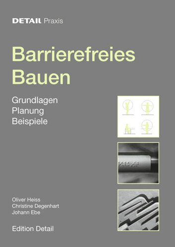 Barrierefreies Bauen: Grundlagen, Planung, Beispiele