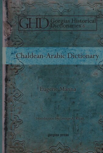 Chaldean-Arabic Dictionary: Introduction by George A. Kiraz