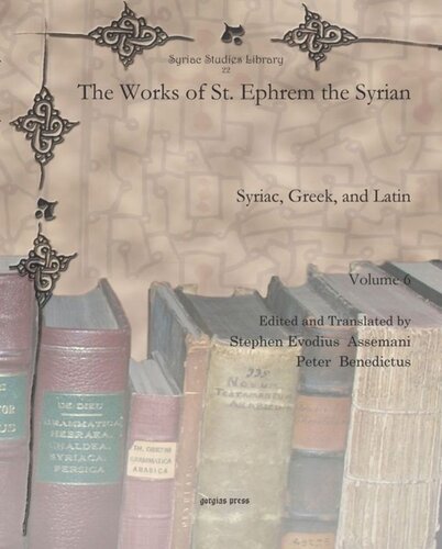 The Works of St. Ephrem the Syrian: Syriac, Greek, and Latin