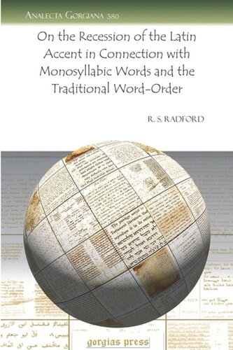 On the Recession of the Latin Accent in Connection with Monosyllabic Words and the Traditional Word-Order