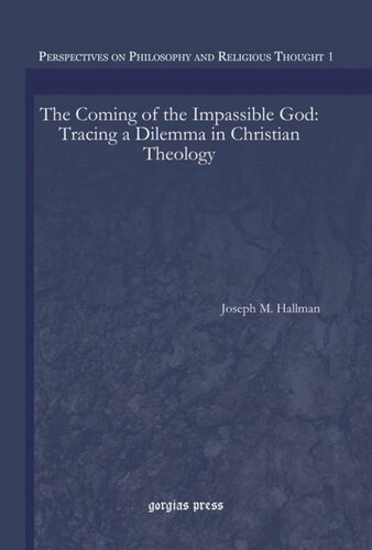 The Coming of the Impassible God: Tracing a Dilemma in Christian Theology