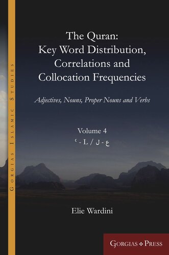 The Quran: Key Word Distribution, Correlations and Collocation Frequencies.: Adjectives, Nouns, Proper Nouns and Verbs