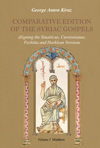 Comparative Edition of the Syriac Gospels: Aligning the Sinaiticus, Curetonianus, Peshitta and Harklean Versions