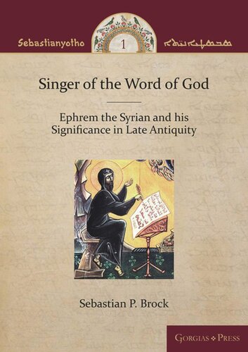 Singer of the Word of God: Ephrem the Syrian and his Significance in Late Antiquity