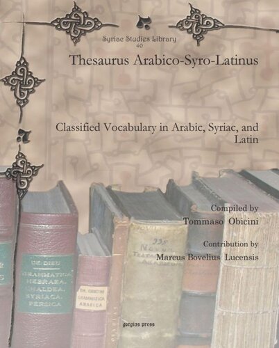 Thesaurus Arabico-Syro-Latinus: Classified Vocabulary in Arabic, Syriac, and Latin