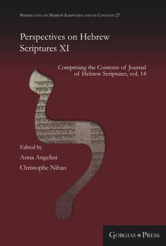 Perspectives on Hebrew Scriptures XI: Comprising the Contents of Journal of Hebrew Scriptures, vol. 14