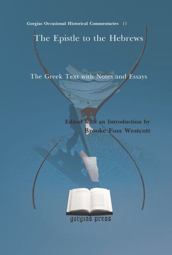 The Epistle to the Hebrews: The Greek Text with Notes and Essays