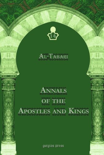 Al-Tabari's Annals of the Apostles and Kings: A Critical Edition: Including 'Arib's Supplement to Al-Tabari's Annals, Edited by Michael Jan de Goeje