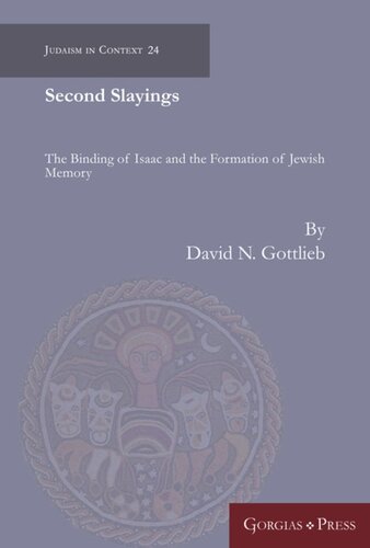 Second Slayings: The Binding of Isaac and the Formation of Jewish Cultural Memory