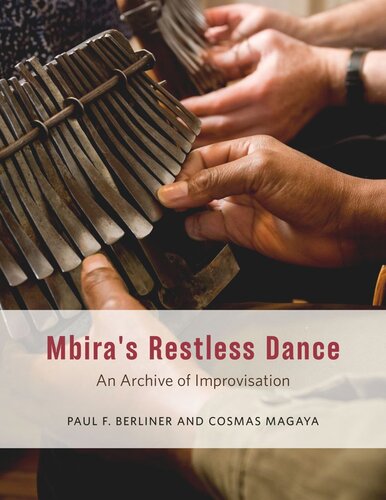 Mbira's Restless Dance: An Archive of Improvisation