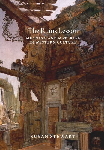 The Ruins Lesson: Meaning and Material in Western Culture