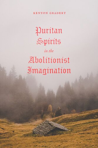 Puritan Spirits in the Abolitionist Imagination