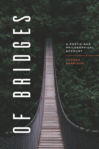 Of Bridges: A Poetic and Philosophical Account