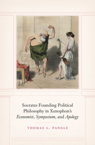 Socrates Founding Political Philosophy in Xenophon's 