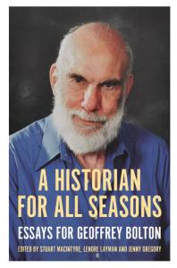 A Historian for All Seasons: Essays for Geoffrey Bolton