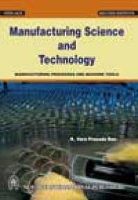 Manufacturing Science and Technology: Manufacturing Processes and Machine Tools