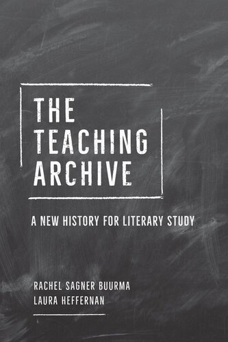 The Teaching Archive: A New History for Literary Study