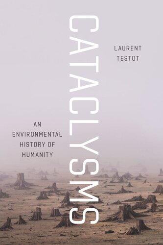 Cataclysms: An Environmental History of Humanity