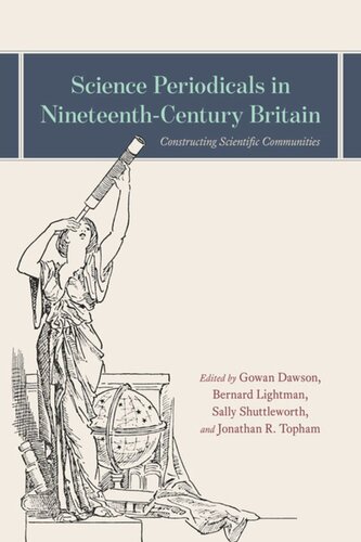 Science Periodicals in Nineteenth-Century Britain: Constructing Scientific Communities